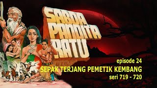 SEPENGGAL KISAH KEJAYAAN  Ep 24  Sepak Terjang Pemetik Kembang Pemilik Rajah Kalacakra719720 [upl. by Lenod]