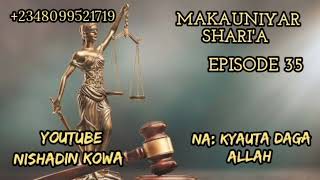 MAKAUNIYAR SHARIA EPISODE 35 [upl. by Hamfurd]