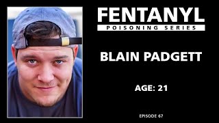 CARFENTANIL KILLS Blain Padgetts Story [upl. by Adnaluoy]