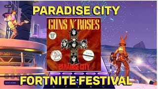 FORTNITE ASÍ SE VE PARADISE CITY DE GUNS N ROSES EN FORTNITE FESTIVAL [upl. by Herm]