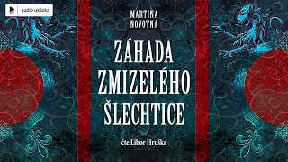 Martina Novotná  Záhada zmizelého šlechtice  Audiokniha [upl. by Tut]