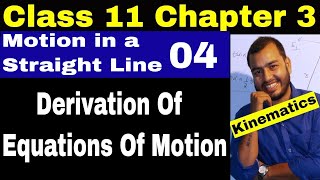 Class 11 Chapt 03 Motion in a Straight Line 04 Derivation Of Equations Of Motion Using Integration [upl. by Edwin945]