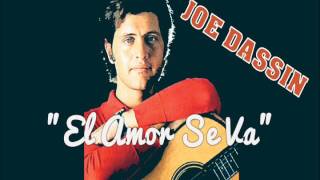 JOE DASSIN quotEl Amor Se Vaquot [upl. by Doyle337]