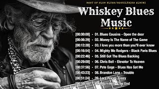 WHISKEY BLUES MUSIC  BEST OF SLOW BLUESROCK  Excellent Collections of Vintage Blues Songs [upl. by Starkey]