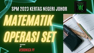 Matematik SPM Trial Johor 2023 Operasi Set [upl. by Anitsuj106]