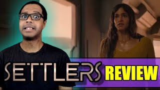 SETTLERS 2021 MOVIE REVIEW  Slow Burn or Just Boring [upl. by Redvers]