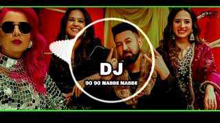 90 90 Nabbe Nabbe DJ Remix By Alan Amjad Singer Gippy Grewal amp Jasmine Sandlas Song 2024 [upl. by Dachy819]