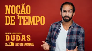 EP85  Noção de tempo  Dudas de Un Hombre na RFM [upl. by Nylarad941]