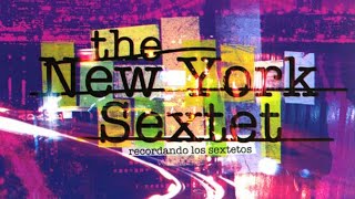 ▶️TOSTAO Y COLAO  THE NEW YORK SEXTET [upl. by Amyas966]