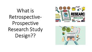 What is RetrospectiveProspective Research Study Design Type of Research Designs with examples [upl. by Inerney557]