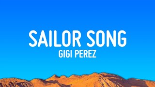 Gigi Perez  Sailor Song Lyrics [upl. by Cathe]