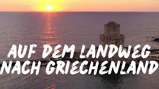 Auf dem Landweg nach Griechenland [upl. by Ylremik]