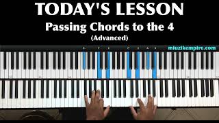 Advanced 2 5 1 Passing Chords and its Applications to the 4 in Gospel Music [upl. by Nerehs]