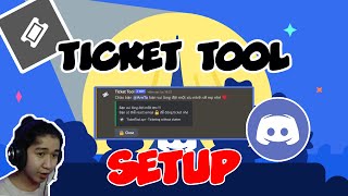 HƯỚNG DẪN SETUP TICKET TOOL BOT TRONG DISCORD [upl. by Otreblaug]