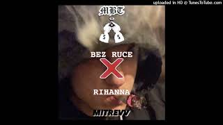 MBT X MITREVV  BEZ RUCERIHANNA REMIX OFFICIAL AUDIO [upl. by Adela800]