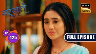 Aradhanas Golden Opportunity  Barsatein  Mausam Pyaar Ka  Ep 125  Full Episode  29 Dec 2023 [upl. by Kristofor]