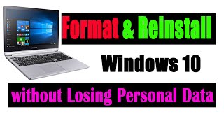 How to Format and Reinstall Windows 10 without Losing Personal Data  Resetting Windows 10 from USB [upl. by Allecsirp]