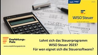 Lohnt sich das Steuerprogramm WISO Steuer 2023 Für wen eignet sich die Steuersoftware [upl. by Avitzur]