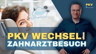 PKV Wechsel ohne Zahnarztbesuch [upl. by Yankee]