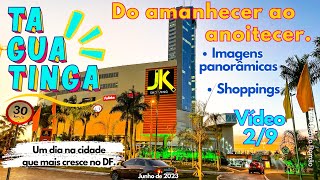 VÍDEO 2  2023  TAGUATINGA PANORÂMICAS E SHOPPINGS [upl. by Aderb611]