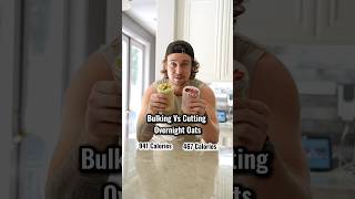 Bulking vs Cutting Overnight Oats [upl. by Huckaby]