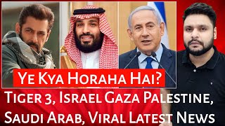 Tiger 3  Israel Gaza Palestine  Saudi Arab  Viral Latest News  MrReactionWala [upl. by Hailee]