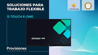 i3TOUCH EONE experimente el máximo valor  Provisiones Tecnológicas [upl. by Einnaf639]