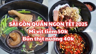 Chuyên mục Sài Gòn QUÁN NGON TẾT 2025 Quán 7 ngày 11 món Q1 MÌ VỊT TIỀM 50K BÚN THỊT NƯỚNG 40K [upl. by Alicec]