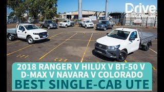 Best SingleCab Ute 2018 HiLux v Ranger v BT50 v DMax v Navara v Colorado  Drivecomau [upl. by Aisyat]