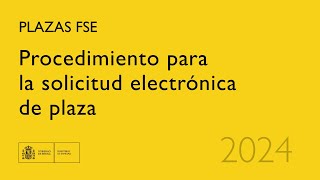 Procedimiento para la solicitud electrónica de plaza FSE [upl. by Akiehs]