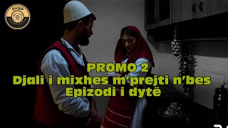 Djali mixhes mprejti nbes  ep 2 PROMO 2 TREGIME POPULLORE [upl. by Aimahc96]