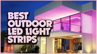 Top 5 Best Outdoor LED Strips in 2024 Features Reviews amp Comparisons [upl. by Leaw]