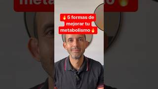 🔥 5 Formas de mejorar tu metabolismo [upl. by Adair36]