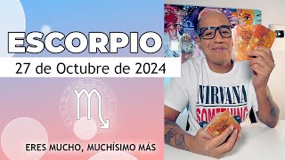 ESCORPIO  Horóscopo de hoy 27 de Octubre 2024 [upl. by Moira]