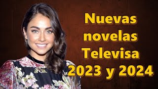 Nuevas telenovelas de Televisa 2023 y 2024 [upl. by Ynahteb]