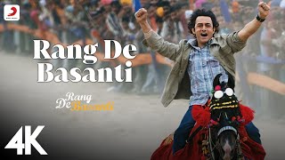 Rang De Basanti  4K Music Video  A R Rahman  Aamir Khan  Soha  Daler Mehndi amp Chitra [upl. by Aihseket]