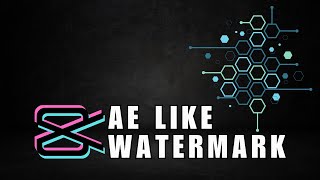 NEW UPDATE  How To Make AE Like Watermark In CapCut PC [upl. by Ulland]