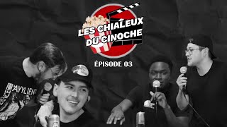 Les Chialeux du Cinoche le Podcast  Épisode 03 [upl. by Aketahs]