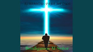 Bendigamos al Señor [upl. by Avraham]