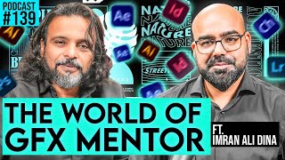 The World of GFX Mentor  Junaid Akrams Podcast139 [upl. by Sami]