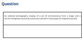 An ordered photographic display of a set of chromosomes from a single cell is a [upl. by Vincents]