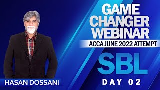 VIFHE  SBL Game Changer Webinar Series  Hasan Dossani  Day2  ACCA June 2022 Attempt [upl. by Sarine972]