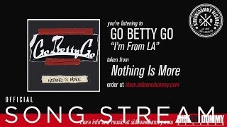 Go Betty Go  Im From LA Official Audio [upl. by Dulsea540]