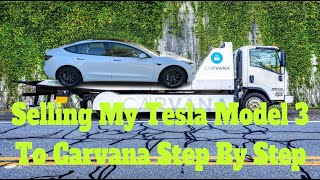 Selling My Tesla Model 3 RWD To Carvana How To Step By Step [upl. by Vevina]