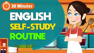 20 Minutes English Selfstudy Routine  Daily English Learning Routine [upl. by Ameehs395]