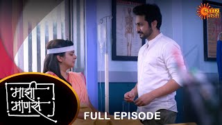 Maajhi Maanasa  Full Episode  01 June 2024  Full Ep FREE on SUN NXT Sun Marathi [upl. by Senn]