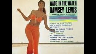 Wade in The Water Ramsey Lewis 1966 Cadet [upl. by Aymer]