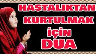 HASTALIKTAN KURTULMAK İÇİN DUA 10 TEKRAR [upl. by Lemrej]