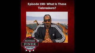 Episode 198 What Is These Tiebreakers [upl. by Euh138]