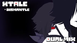 XTale  Dismantle Dual mix [upl. by Anerat]